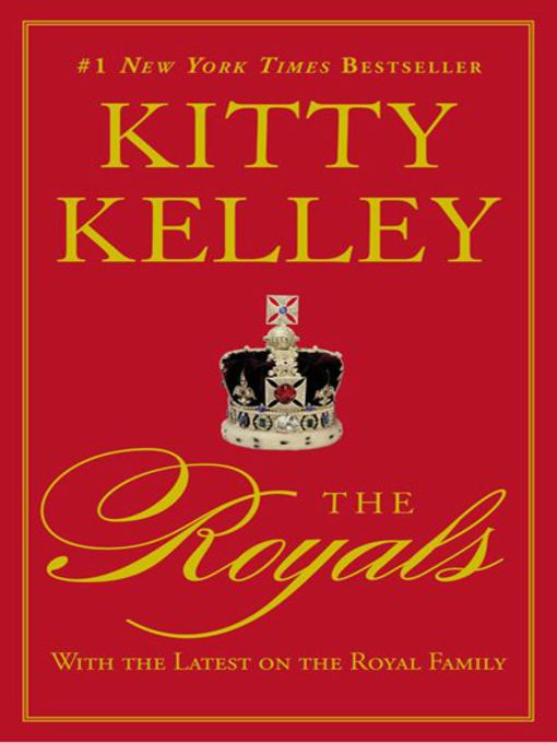 Title details for The Royals by Kitty Kelley - Available
